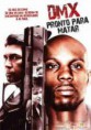 Assistir – DMX Pronto Para Matar – Dual Audio